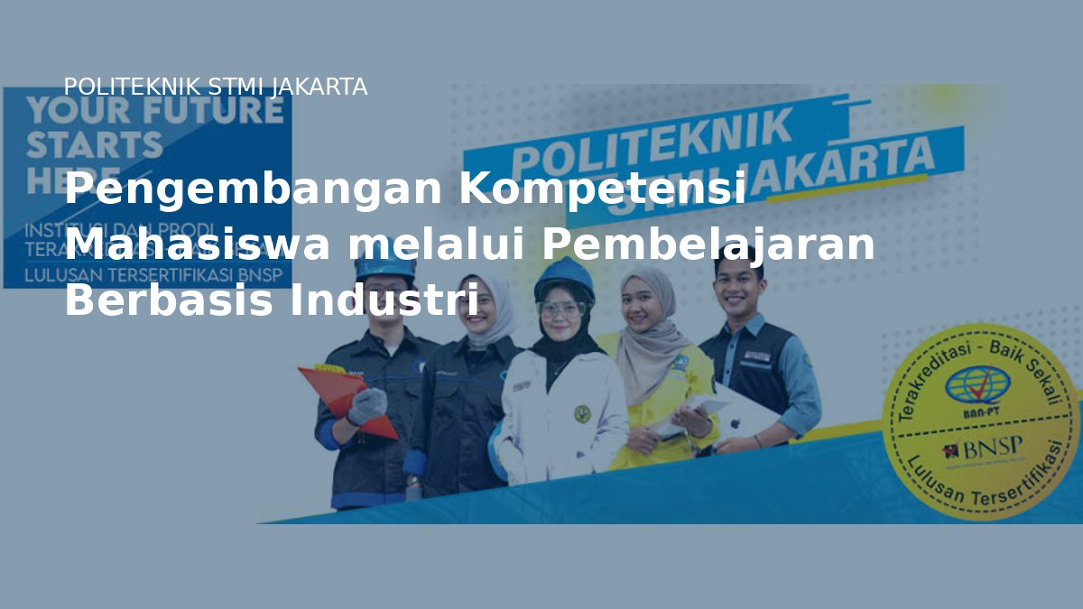Kompetensi mahasiswa Politeknik STMI Jakarta